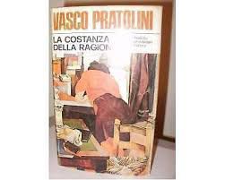 VASCO PRATOLINI, La costanza della ragione, Mondadori 1971. - Foto 4