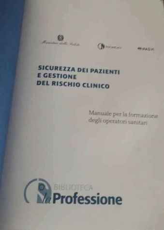 Sicurezza dei pazienti e gestione del rischio clinico.Coll:La professione medica - Foto 3
