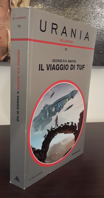 URANIA MILLEMONDI 70, IL VIAGGIO DI TUF, GEORGE R.R. MARTIN, INVERNO 2015. - Foto 5