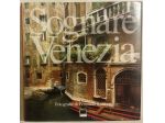 Sognare Venezia.Edizione Italiana/Tedesca Editore: Vianello 2003 nuovo