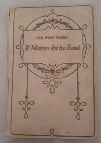 Il Mistero dei tre Semi, Francis Van Wyck Mason, Adriano Salani, Editore 1932. - Foto 5