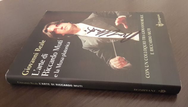 L'arte di Riccardo Muti e la Musa platonica, Giovanni Reale,1^ Ed. Bompiani 2005 - Foto 5