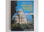 Santuari Mariani d'Italia - Domenico Marcucci - Edizione Paoline - 1983