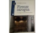 firenze carogna   di Emiliano Gucci