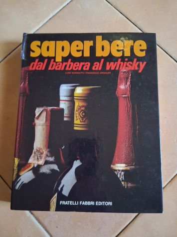 Libro Saper Bere - dal Barbera al Whisky 1974 con Tavola Cibi e Vini omaggio