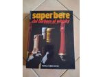 Libro Saper Bere - dal Barbera al Whisky 1974 con Tavola Cibi e Vini omaggio