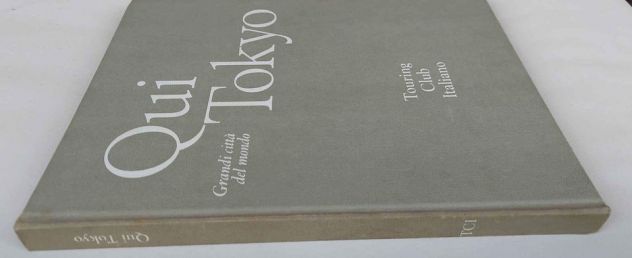 Grandi città del mondo:Qui Tokyo di Giuliano Bertuccioli Ed.T.C.I.1971 - Foto 4