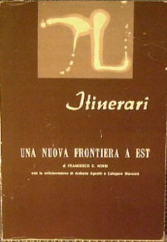 ITINERARI - UNA NUOVA FRONTIERA A EST