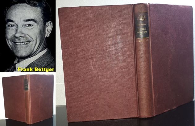 Il Vero Venditore, Frank Bettger, 1^ edizione 1960.