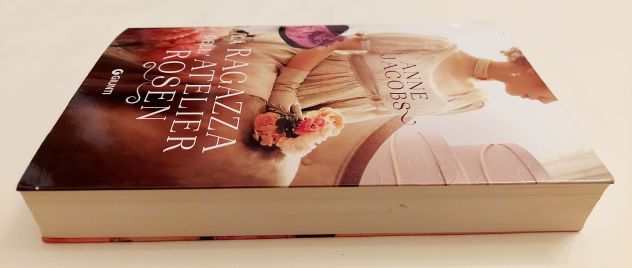 La ragazza dell'atelier Rosen di Anne Jacobs 1°Ed.Giunti, settembre 2022 - Foto 4