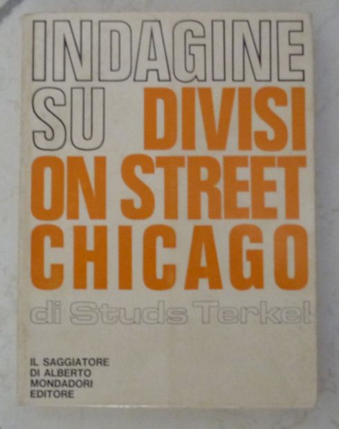 Studs Terkel - Indagine su Division Street Chicago