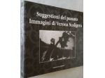 Suggestioni del passato. IMMAGINI DI VERONA SCALIGERA
