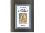 Henri Troyat: Ivan il terribile.