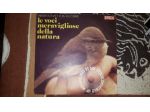 Le voci meravigliose della natura - 33 Giri Vintage