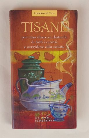 Tisane.Ediz.illustrata di Luigi Mondo e Del Principe Stefania Ed.Gribaudo, 2003