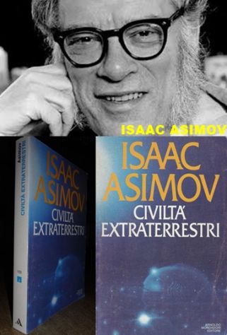 CIVILTA' EXTRATERRESTRI, ISAAC ASIMOV, Mondadori 1^ ed. 1979.
