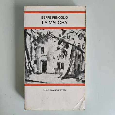 La Malora - Beppe Fenoglio - Einaudi - 1971 - TRACCIATA!