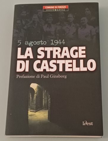 5 agosto 1944 LA STRAGE DI CASTELLO. - Foto 2