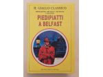 Piedipiatti a Belfast di Griffiths,Shellety, Brunner Ed.Fratelli Melita, 1989