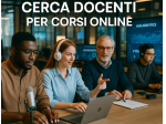 Cercasi nuovi Docenti per Corsi Online
