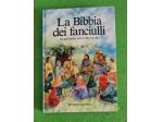 "La Bibbia dei Fanciulli. La più Bella Storia del Mondo" Ed. Elledici