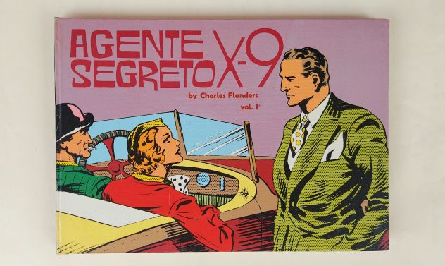Agente Segreto X-9 Volume 1° di Charles Flanders Editrice Comic Art, aprile 1978