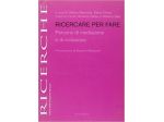 RICERCA PER FARE Percorsi di mediazione e di inclusione.