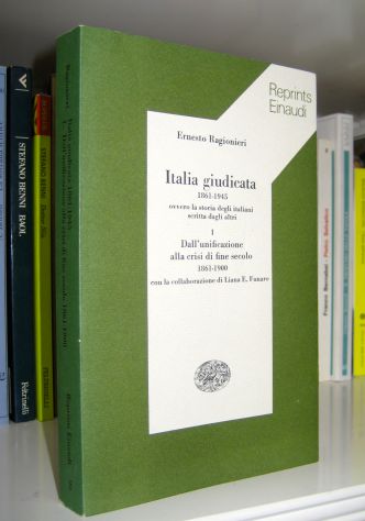 Italia giudicata - Ovvero la storia degli Italiani scritta dagli altri 1861-1945
