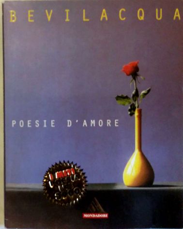 Poesie d’amore di Alberto Bevilacqua 1°Edizione Mondadori, 1996 come nuovo