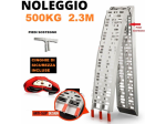 Noleggio Coppia RAMPE 500 KG PIEGHEVOLI ALLUMINIO CARICO SCARICO 2.3 MT