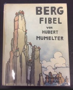 GUIDA ALPINA, Von Hubert Mumelter, BERG FIBEL, 1934. - Foto 3