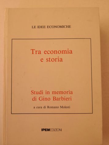 Libro "Tra economia e Storia" - studi in memoria di Gino Barbieri
