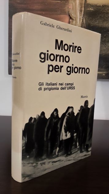 Morire giorno per giorno, Gabriele Gherardini, U. Mursia & C. Giugno 1966. - Foto 6