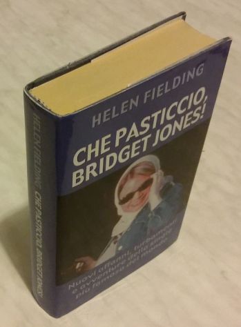 Che passticcio, Bridget Jones! di Helen Fielding; Ed.Mondolibri, 2000 nuovo