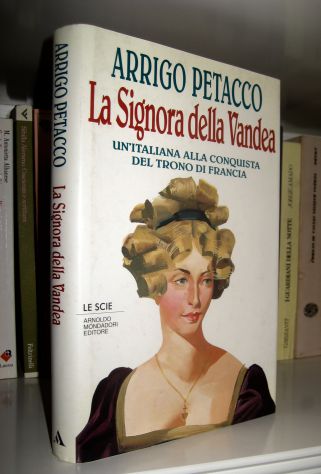 Arrigo Petacco - La Signora della Vandea - Con dedica dell'Autore !
