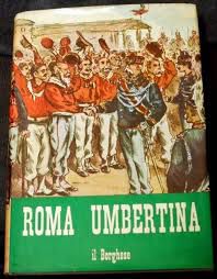 ROMA UMBERTINA, 1^ ed. Le Edizioni del Borghese1968. - Foto 2