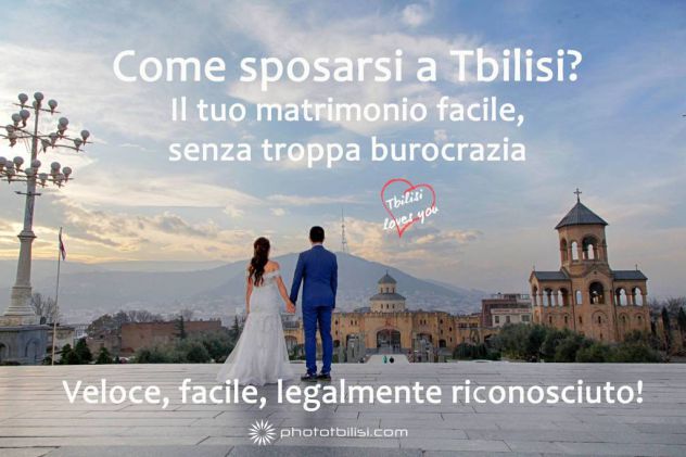 Sposarsi a Tbilisi la soluzione alla burocrazia per il tuo amore straniero