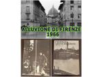FIRENZE i giorni del diluvio, Sansoni Editore Firenze 1966.
