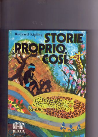 Rudyard Kipling, Storie proprio così, Mursia