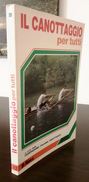 IL CANOTTAGGIO per tutti, GREMESE EDITORE Maggio 1984. - Foto 5