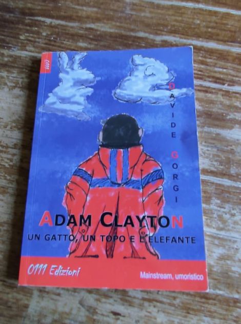 Davide Gorgi, Adam Clayton, un gatto, un topo e l'elefante, 0111 Edizioni