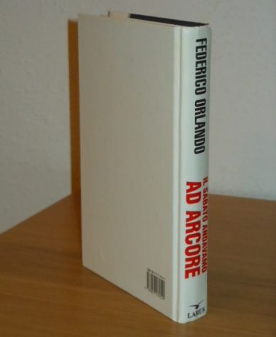 IL SABATO ANDAVAMO AD ARCORE, FEDERICO ORLANDO, Edizioni LARUS, Prima edizione Giugno 1995. - Foto 4