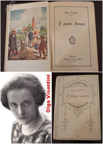 Il Poeta amaro, OLGA VISENTINI, COLLEZIONE SALANI 1^ Edizione 1925.