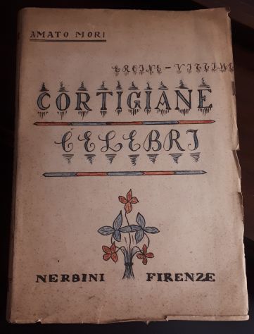 Eroine, Vittime e Cortigiane Celebri (Sua Maestà la Donna), AMATO MORI, Vol. II° - Foto 2