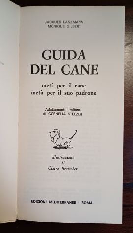 GUIDA DEL CANE, JACQUES LANZMANN-MONIQUE GILBERT, Ed. Mediterranee 1969. - Foto 4