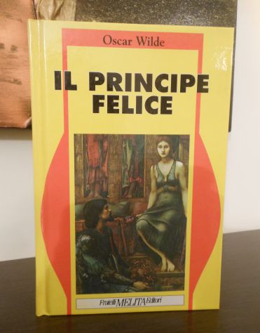 IL PRINCIPE FELICE, Oscar Wilde, Fratelli MELITA Editori 1992. - Foto 2