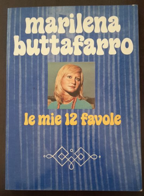 le mie 12 favole, marilena buttafarro, 1972. - Foto 2