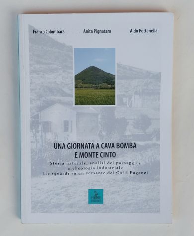 Una giornata a Cava Bomba e Monte Cinto di vari autori 1°Ed.Cierre aprile, 1995