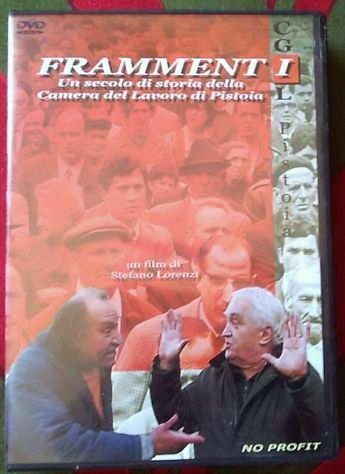 Frammenti - un secolo di storia della camera del lavoro cgil di Pistoia di Monn