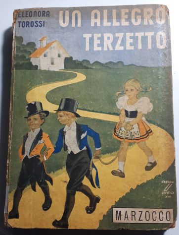UN ALLEGRO TERZETTO, ELEONORA TOROSSI, CASA EDITRICE MARZOCCO FIRENZE 1944. - Foto 7